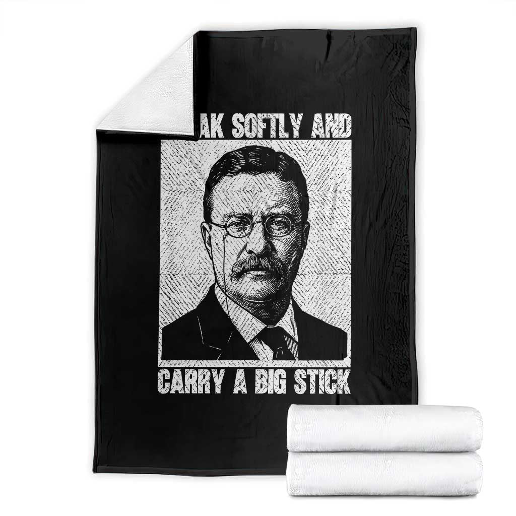 Theodore Roosevelt Quote Throw Blanket Speak Softly and Carry A Big Stick TS14 Black Print Your Wear