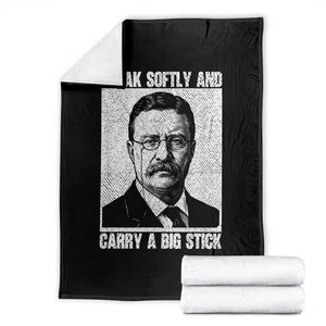 Theodore Roosevelt Quote Throw Blanket Speak Softly and Carry A Big Stick TS14 Black Print Your Wear