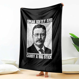 Theodore Roosevelt Quote Throw Blanket Speak Softly and Carry A Big Stick TS14 Print Your Wear