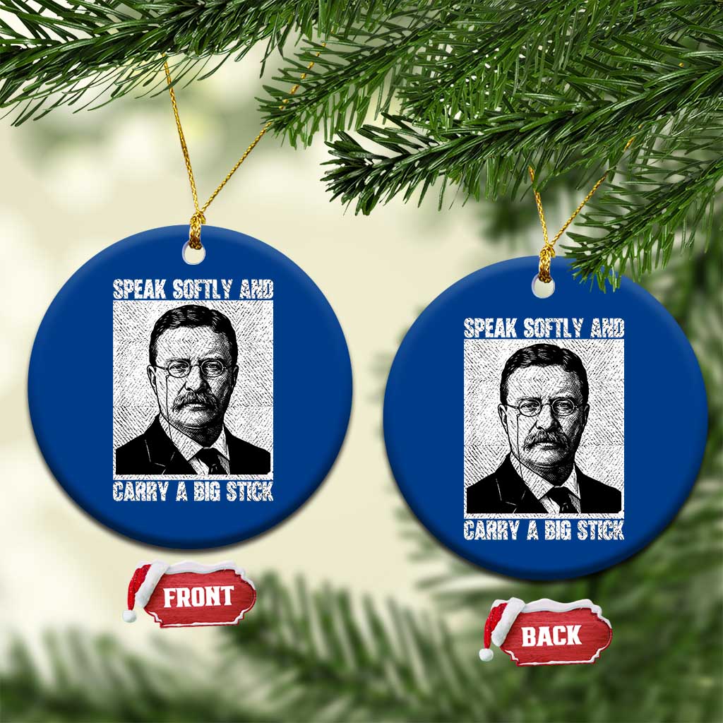 Theodore Roosevelt Quote Ceramic Ornament Speak Softly and Carry A Big Stick TS14 1pc Blue Print Your Wear