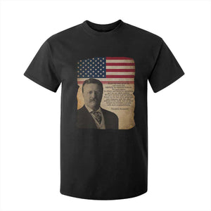 Theodore Roosevelt Quote T Shirt For Kid American President History TS14 Black Print Your Wear