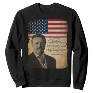 Theodore Roosevelt Quote Sweatshirt American President History TS14 Black Print Your Wear