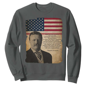 Theodore Roosevelt Quote Sweatshirt American President History TS14 Dark Heather Print Your Wear