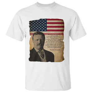 Theodore Roosevelt Quote T Shirt American President History TS14 White Print Your Wear