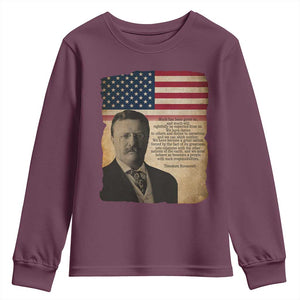 Theodore Roosevelt Quote Youth Sweatshirt American President History TS14 Maroon Print Your Wear