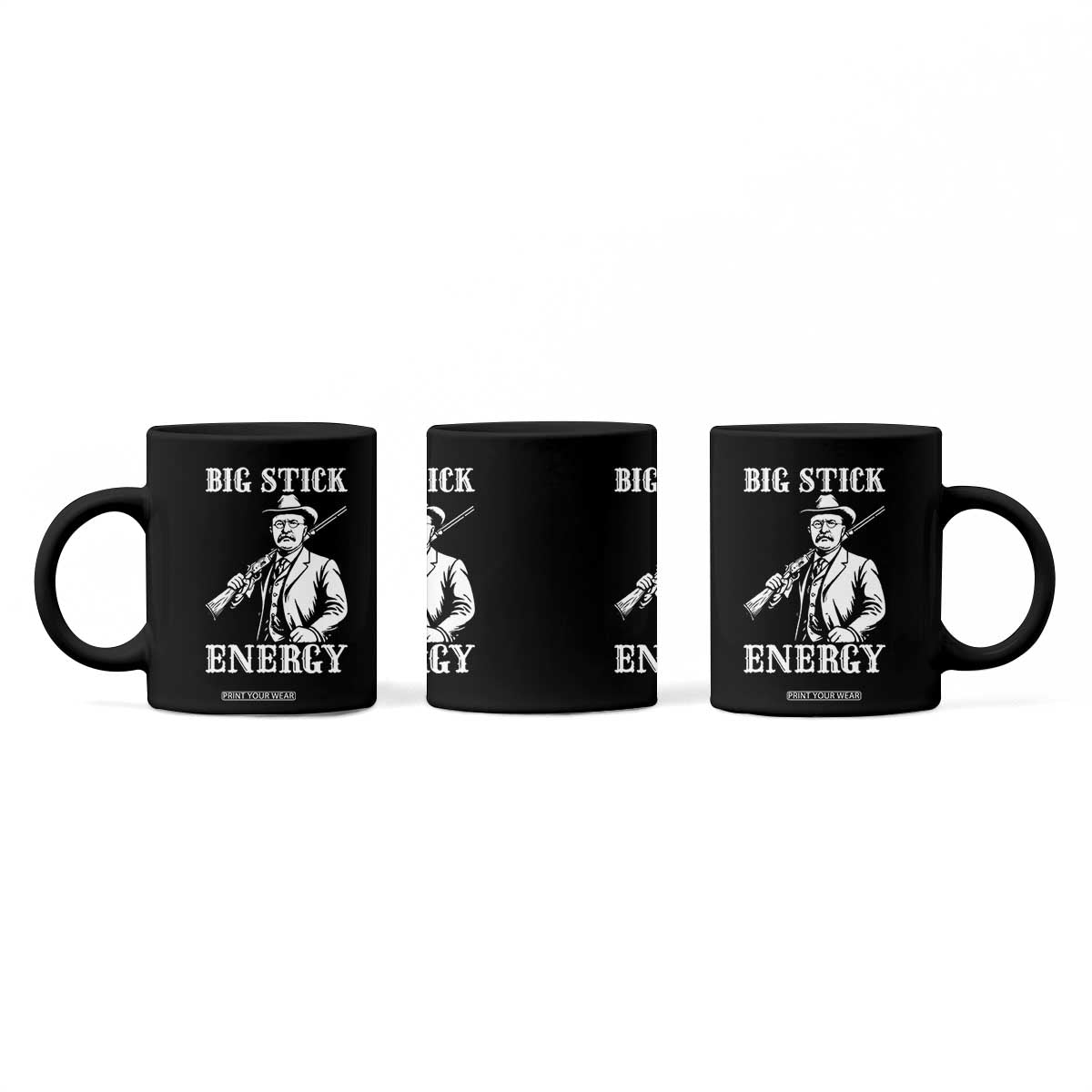 Funny Teddy Roosevelt Coffee Mug Big Stick Energy President TS14 Print Your Wear