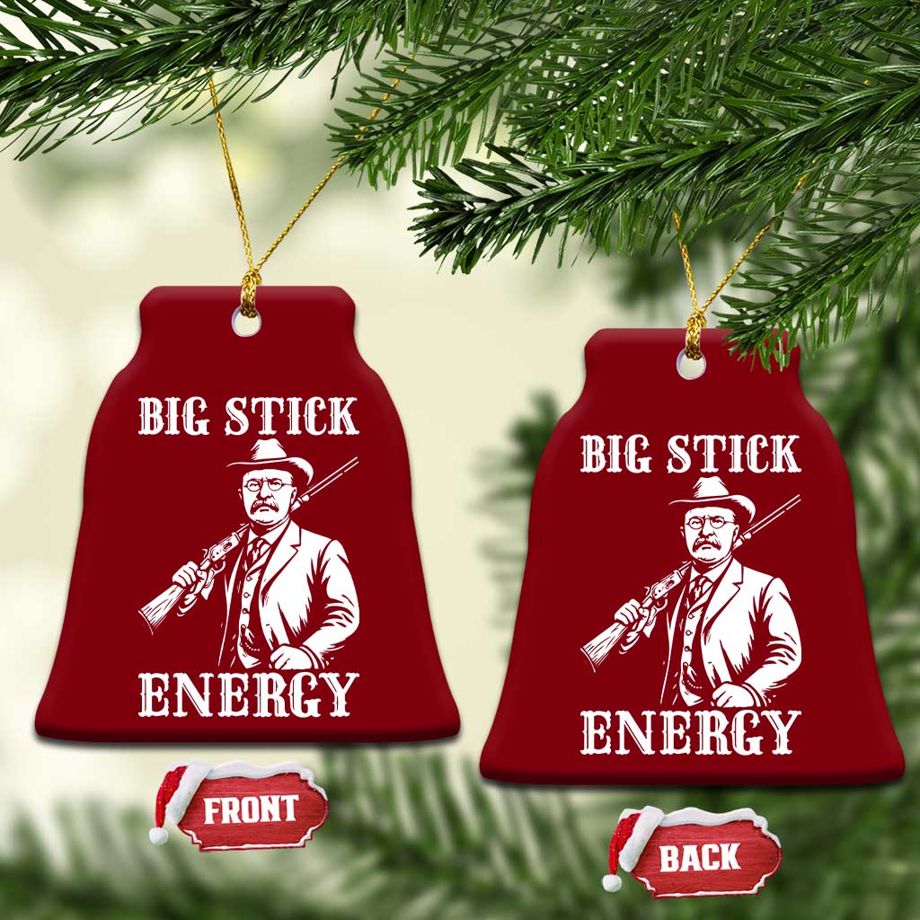 Funny Teddy Roosevelt Ceramic Ornament Big Stick Energy President TS14 Print Your Wear