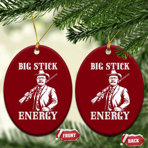 Funny Teddy Roosevelt Ceramic Ornament Big Stick Energy President TS14 Print Your Wear