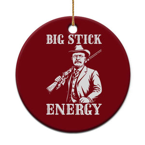 Funny Teddy Roosevelt Ceramic Ornament Big Stick Energy President TS14 1pc Red Print Your Wear