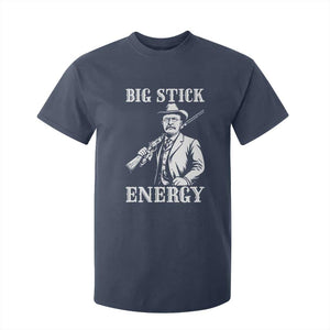 Funny Teddy Roosevelt T Shirt For Kid Big Stick Energy President TS14 Navy Print Your Wear