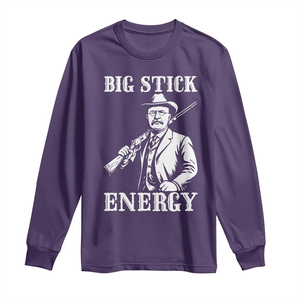 Funny Teddy Roosevelt Long Sleeve Shirt Big Stick Energy President TS14 Purple Print Your Wear