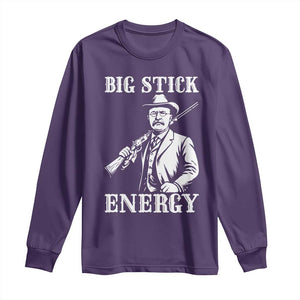 Funny Teddy Roosevelt Long Sleeve Shirt Big Stick Energy President TS14 Purple Print Your Wear