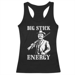 Funny Teddy Roosevelt Racerback Tank Top Big Stick Energy President TS14 Black Print Your Wear