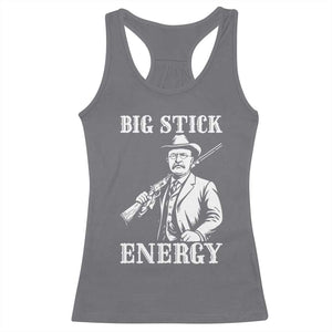 Funny Teddy Roosevelt Racerback Tank Top Big Stick Energy President TS14 Charcoal Print Your Wear