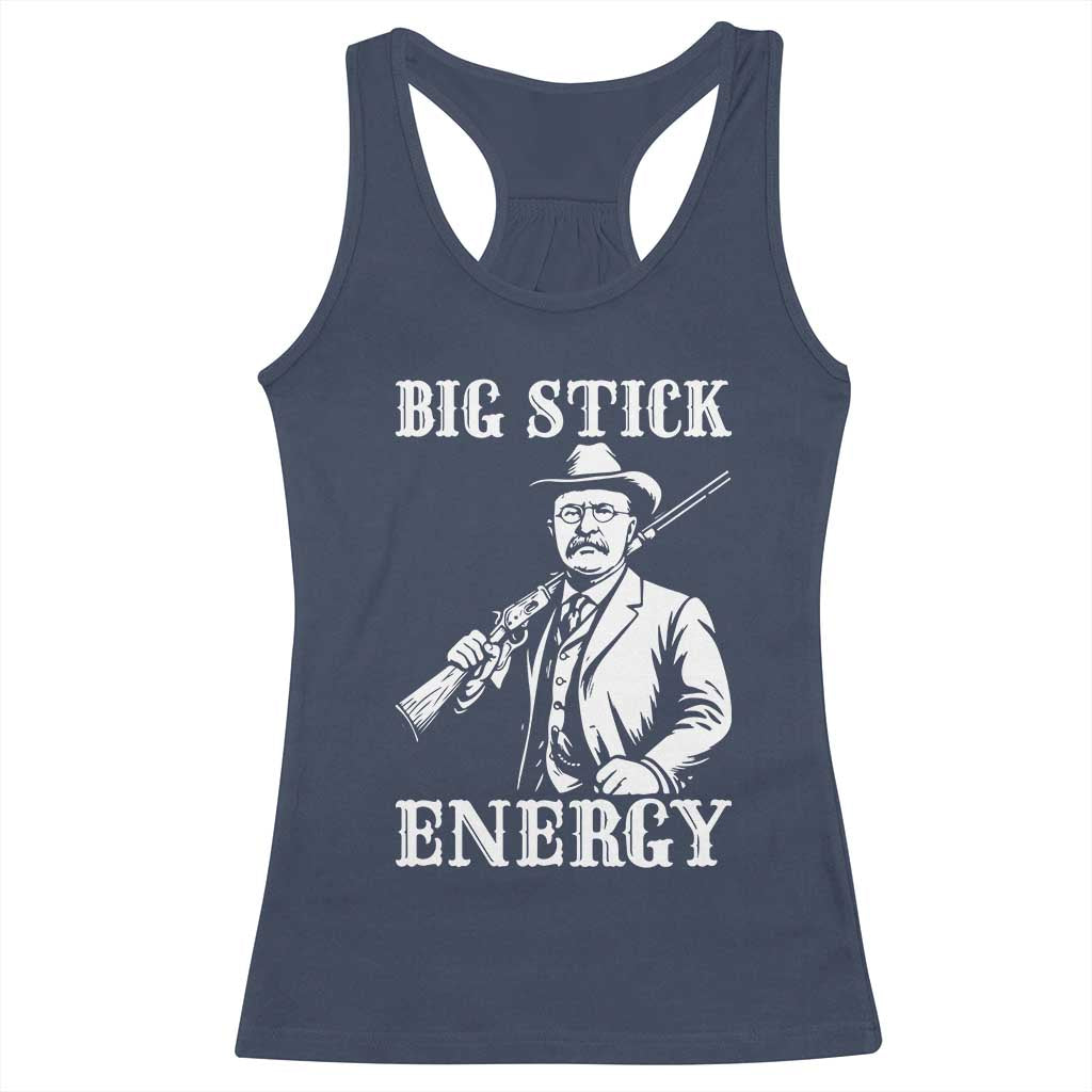 Funny Teddy Roosevelt Racerback Tank Top Big Stick Energy President TS14 Navy Print Your Wear