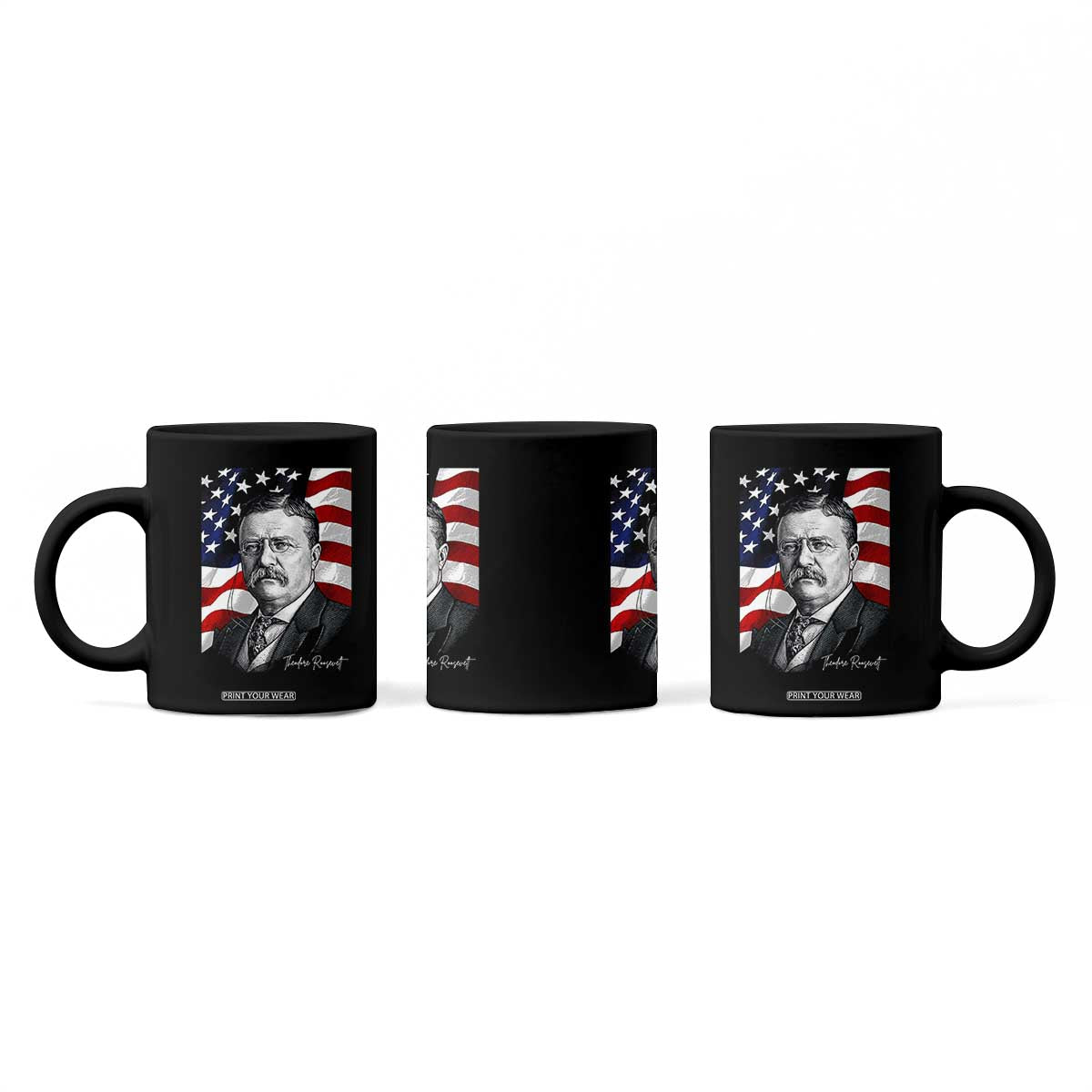 Theodore Roosevelt Patriotic American Flag President Coffee Mug TS14 Print Your Wear