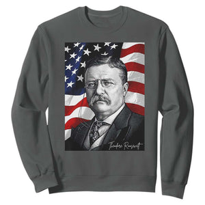 Theodore Roosevelt Patriotic American Flag President Sweatshirt TS14 Dark Heather Print Your Wear