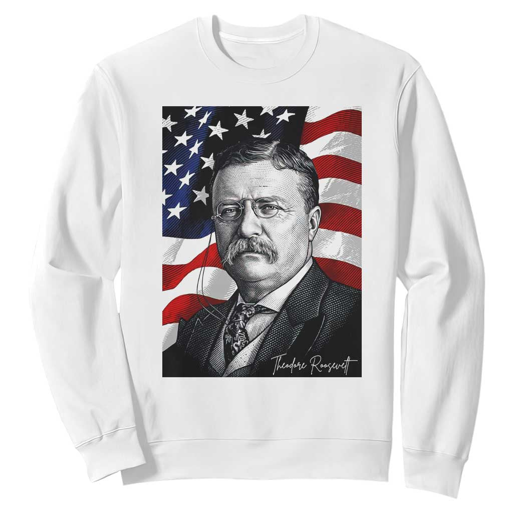 Theodore Roosevelt Patriotic American Flag President Sweatshirt TS14 White Print Your Wear