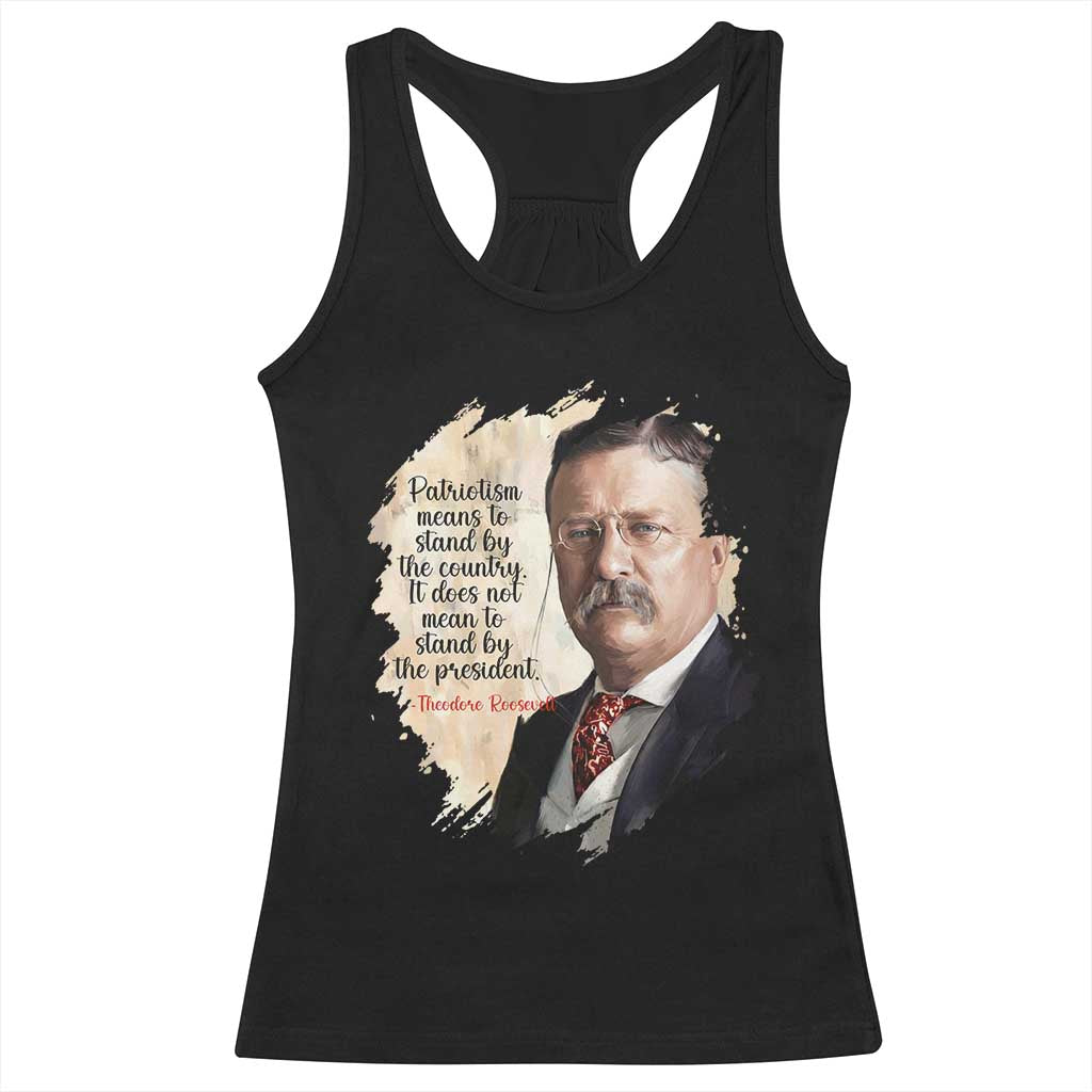 Theodore Roosevelt Quote Racerback Tank Top American History Presidents Day TS14 Black Print Your Wear