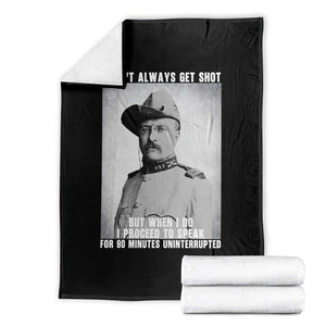 Theodore Roosevelt Quote Throw Blanket I Don't Always Get Shot But When I Do TS14 Black Print Your Wear