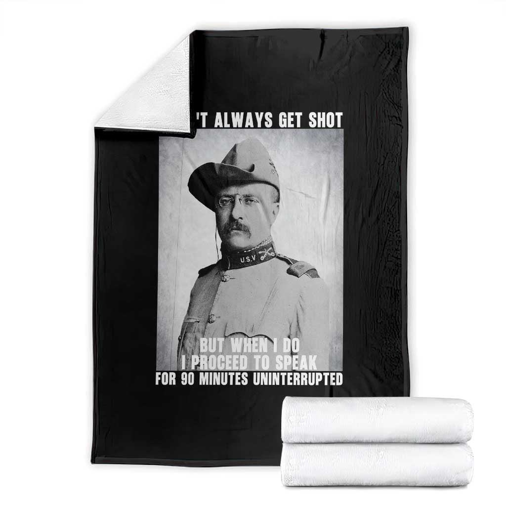 Theodore Roosevelt Quote Throw Blanket I Don't Always Get Shot But When I Do TS14 Black Print Your Wear
