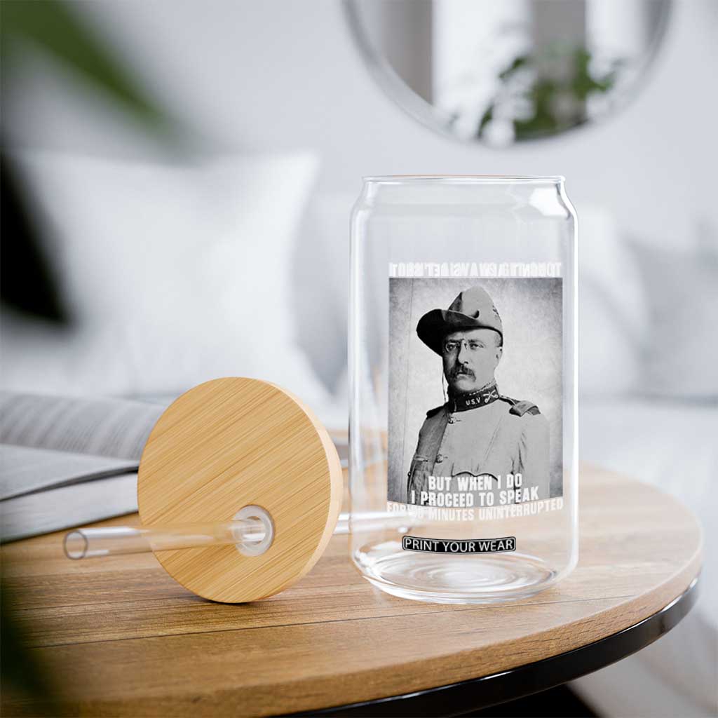 Theodore Roosevelt Quote Glass Can I Don't Always Get Shot But When I Do TS14 Print Your Wear