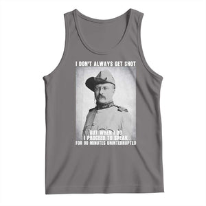 Theodore Roosevelt Quote Tank Top I Don't Always Get Shot But When I Do TS14 Deep Heather Print Your Wear