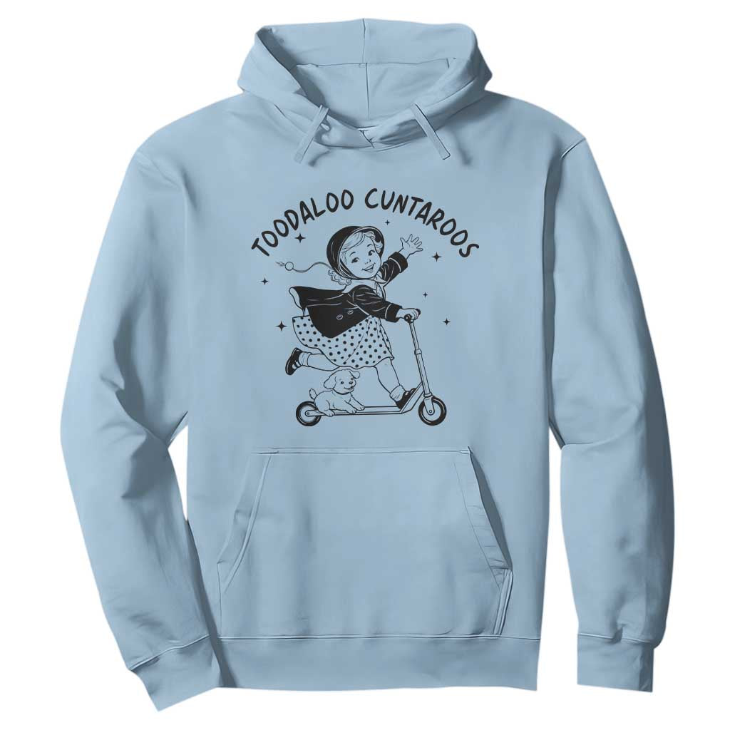 Toodaloo Cuntaroos Hoodie Funny Roller Girl Sarcastic TS14 Light Blue Print Your Wear