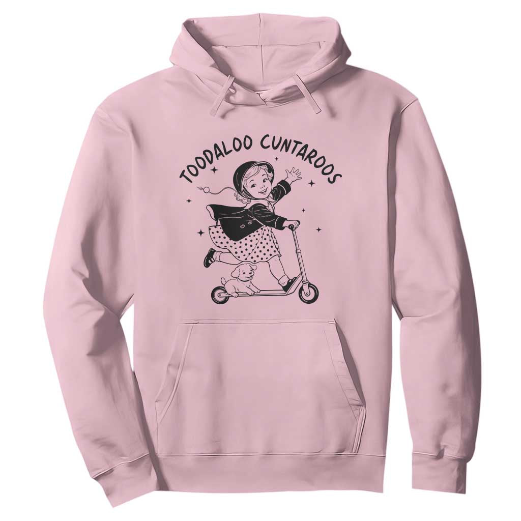 Toodaloo Cuntaroos Hoodie Funny Roller Girl Sarcastic TS14 Light Pink Print Your Wear