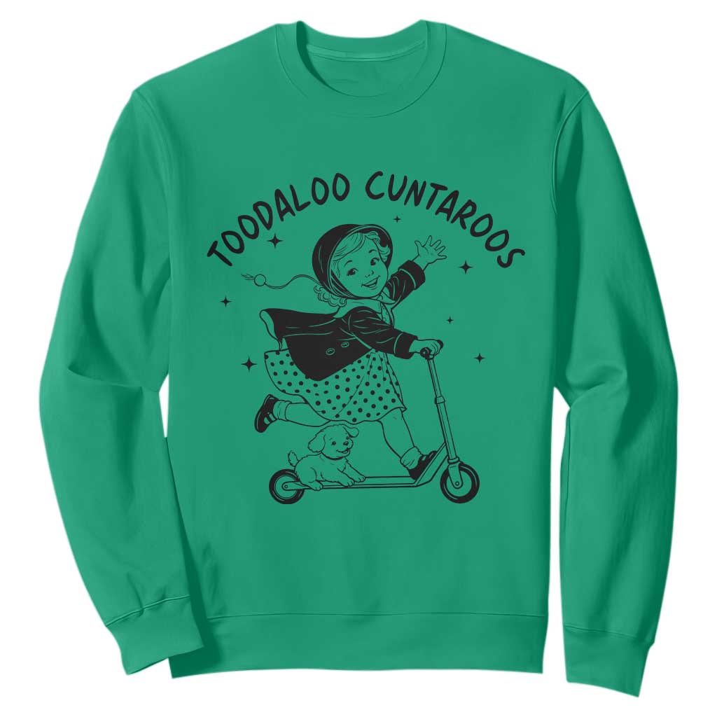 Toodaloo Cuntaroos Sweatshirt Funny Roller Girl Sarcastic TS14 Irish Green Print Your Wear