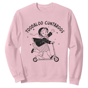 Toodaloo Cuntaroos Sweatshirt Funny Roller Girl Sarcastic TS14 Light Pink Print Your Wear