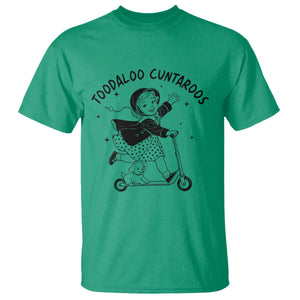 Toodaloo Cuntaroos T Shirt Funny Roller Girl Sarcastic TS14 Irish Green Print Your Wear