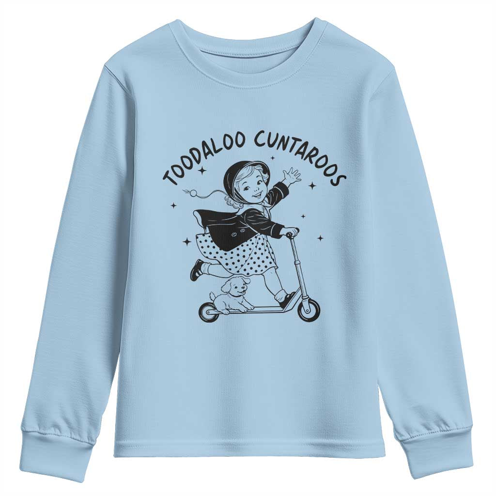 Toodaloo Cuntaroos Youth Sweatshirt Funny Roller Girl Sarcastic TS14 Light Blue Print Your Wear