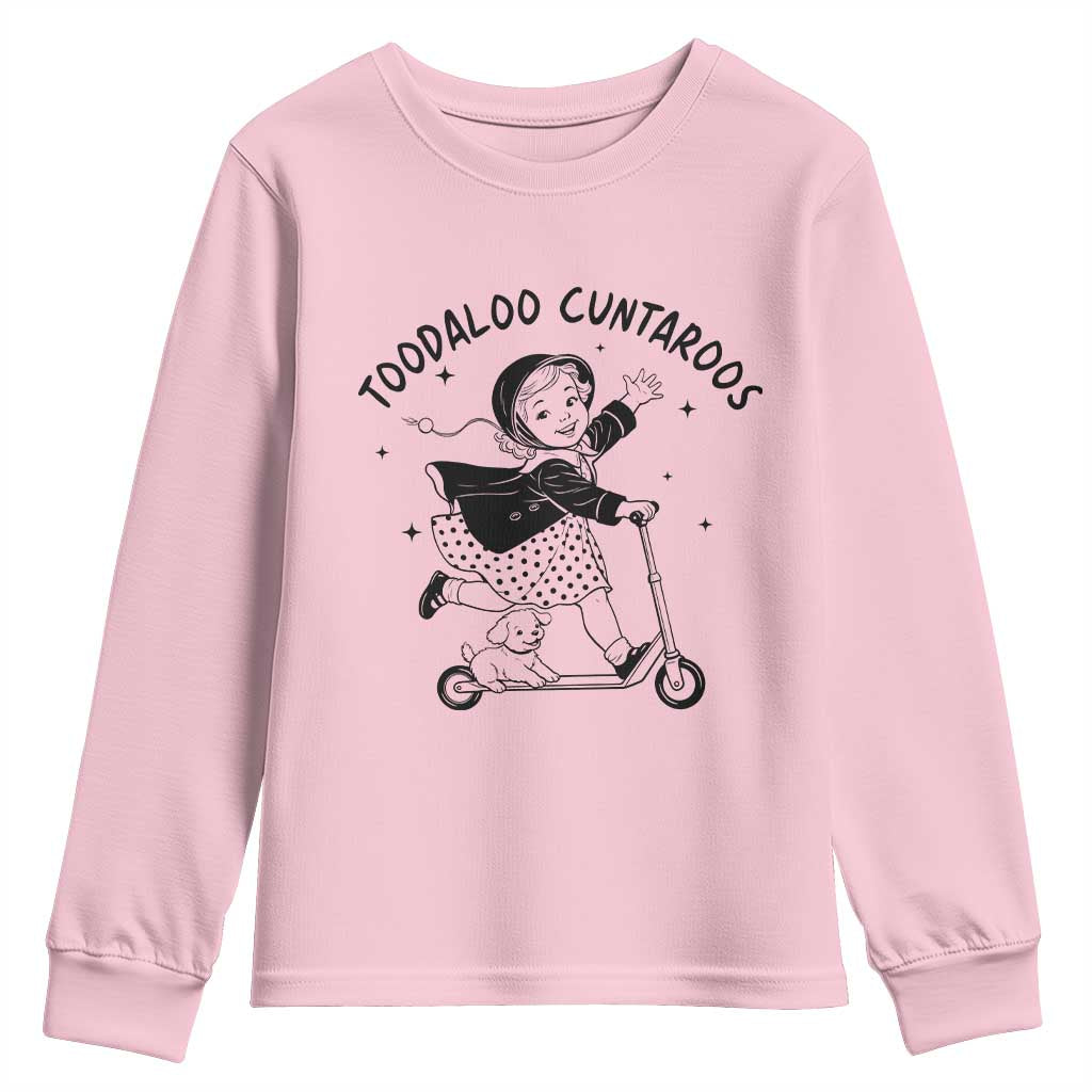 Toodaloo Cuntaroos Youth Sweatshirt Funny Roller Girl Sarcastic TS14 Light Pink Print Your Wear