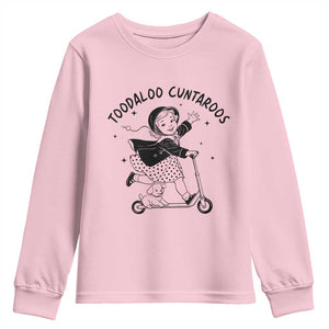 Toodaloo Cuntaroos Youth Sweatshirt Funny Roller Girl Sarcastic TS14 Light Pink Print Your Wear