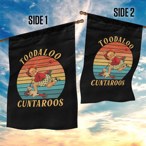 Toodaloo Cuntaroos Garden Flag Funny Sarcastic Goodbye Humor TS14 Print Your Wear