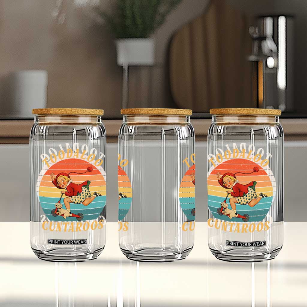 Toodaloo Cuntaroos Glass Can Funny Sarcastic Goodbye Humor TS14 Print Your Wear