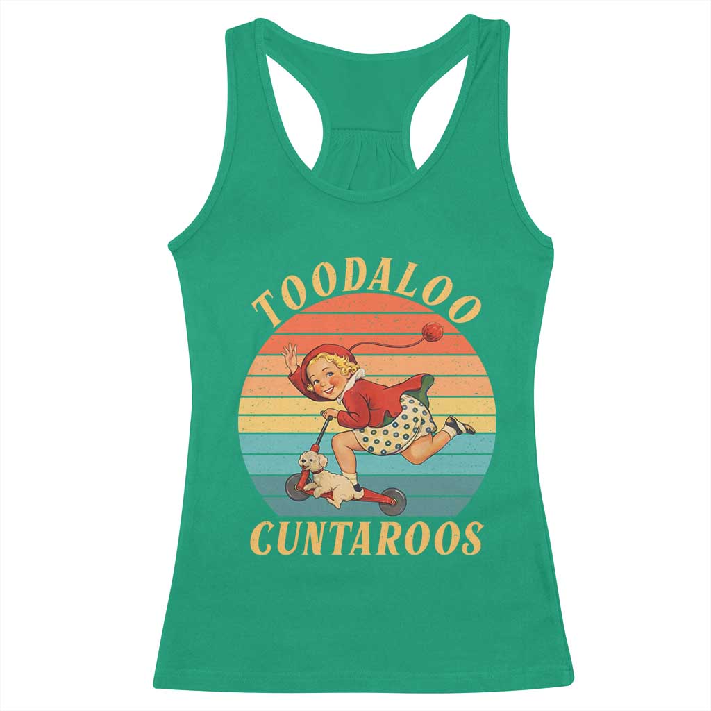 Toodaloo Cuntaroos Racerback Tank Top Funny Sarcastic Goodbye Humor TS14 Irish Green Print Your Wear