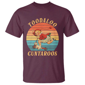 Toodaloo Cuntaroos T Shirt Funny Sarcastic Goodbye Humor TS14 Maroon Print Your Wear