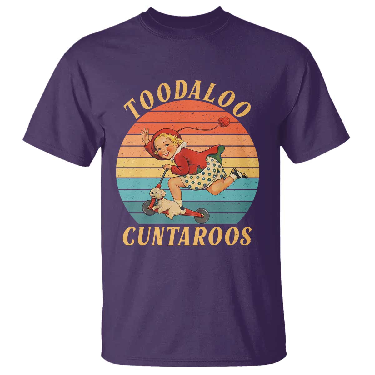 Toodaloo Cuntaroos T Shirt Funny Sarcastic Goodbye Humor TS14 Purple Print Your Wear