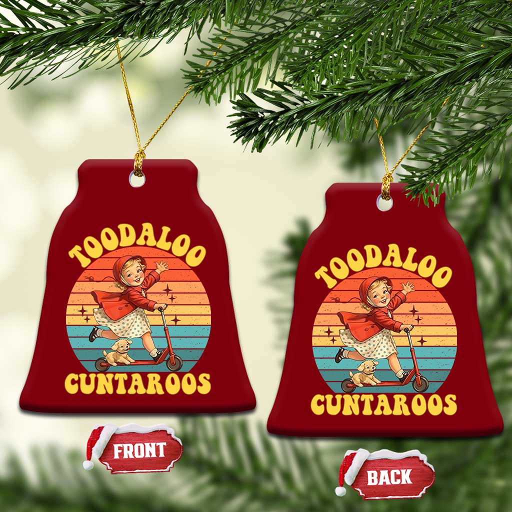 Toodaloo Cuntaroos Ceramic Ornament Funny Roller Sassy Girl Sarcastic Humor TS14 Print Your Wear
