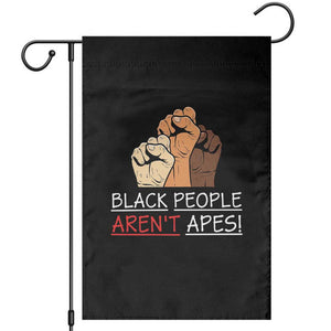 Black People Aren't Apes Garden Flag Anti-Racist Statement TS14 Black Print Your Wear