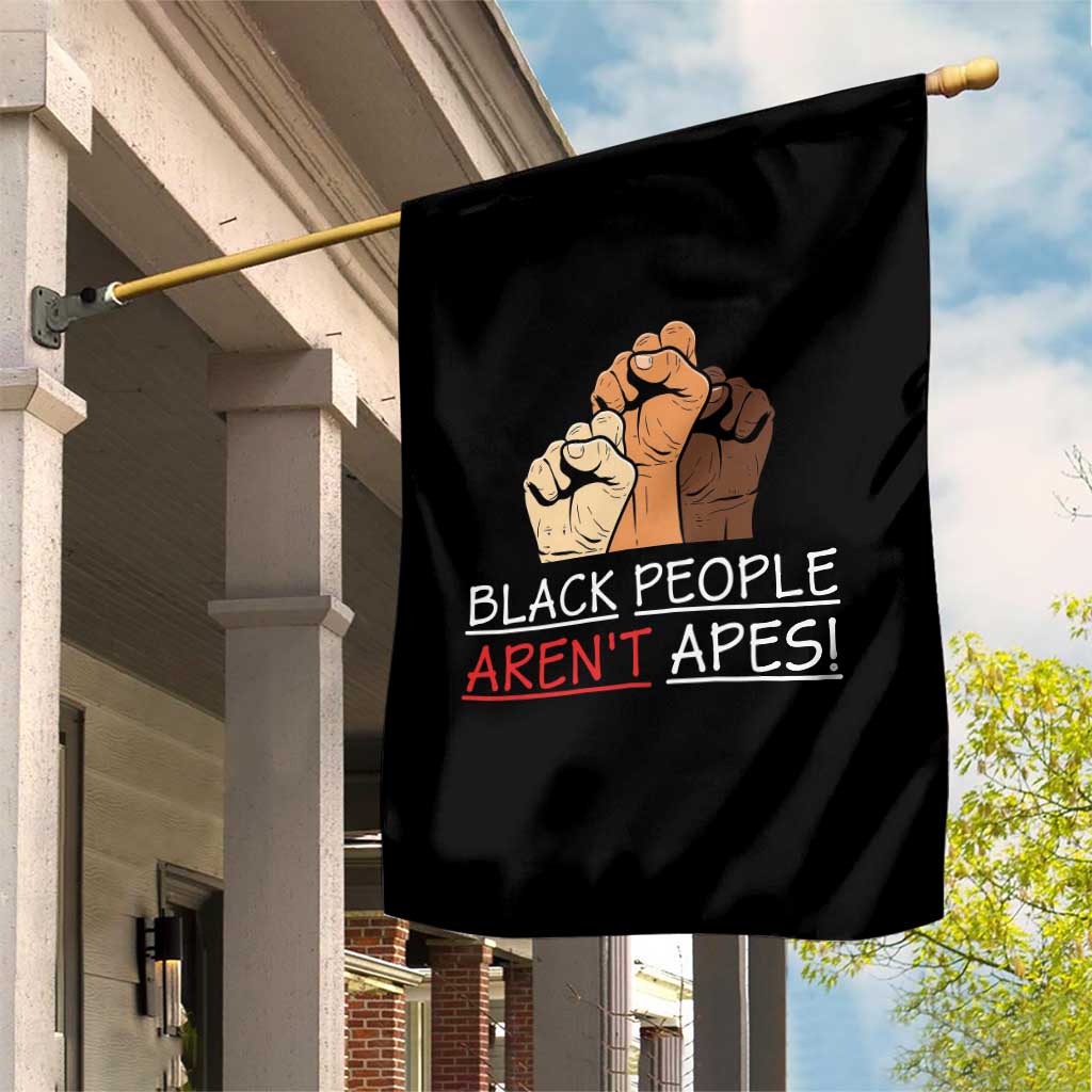 Black People Aren't Apes Garden Flag Anti-Racist Statement TS14 Print Your Wear