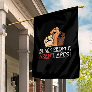 Black People Aren't Apes Garden Flag Anti-Racist Statement TS14 Print Your Wear