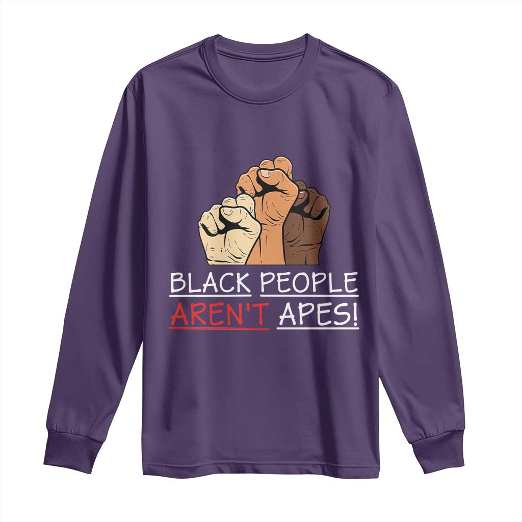 Black People Aren't Apes Long Sleeve Shirt Anti-Racist Statement TS14 Purple Print Your Wear