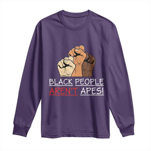 Black People Aren't Apes Long Sleeve Shirt Anti-Racist Statement TS14 Purple Print Your Wear