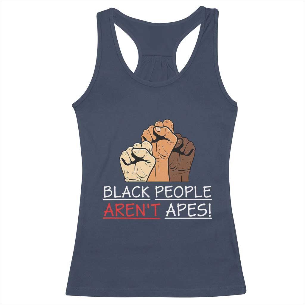 Black People Aren't Apes Racerback Tank Top Anti-Racist Statement TS14 Navy Print Your Wear