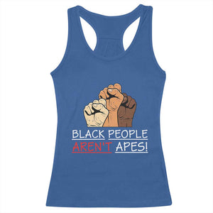 Black People Aren't Apes Racerback Tank Top Anti-Racist Statement TS14 Royal Blue Print Your Wear