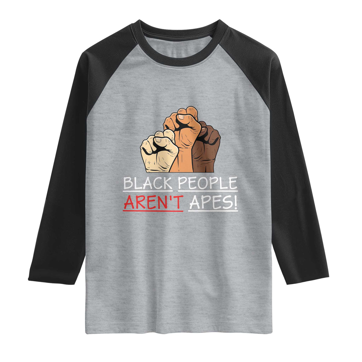 Black People Aren't Apes Raglan Shirt Anti-Racist Statement TS14 Heather Gray Black Print Your Wear