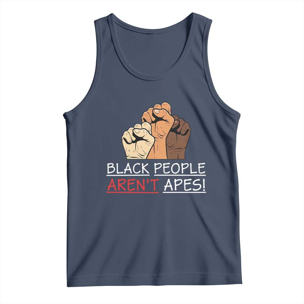 Black People Aren't Apes Tank Top Anti-Racist Statement TS14 Navy Print Your Wear